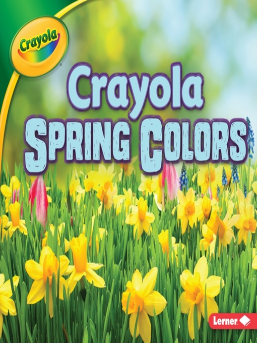 Title details for Crayola Spring Colors by Jodie Shepherd - Available